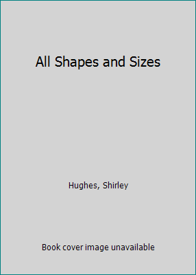 All Shapes and Sizes 0688042058 Book Cover