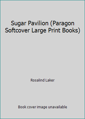 Sugar Pavilion (Paragon Softcover Large Print B... 0745135870 Book Cover