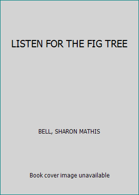 LISTEN FOR THE FIG TREE B005LELDS8 Book Cover