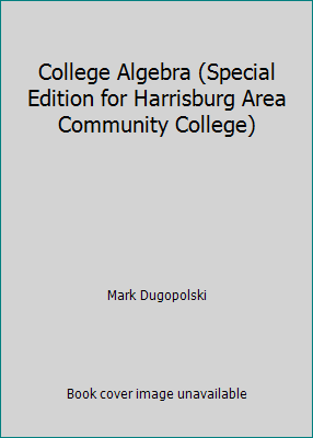 College Algebra (Special Edition for Harrisburg... 053674128X Book Cover