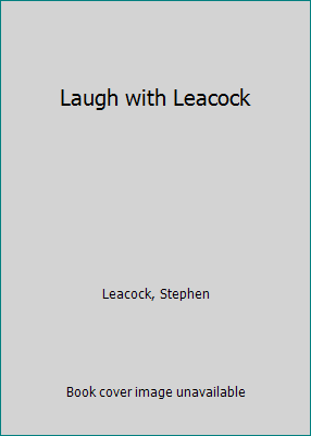 Laugh with Leacock B000TPNS5K Book Cover