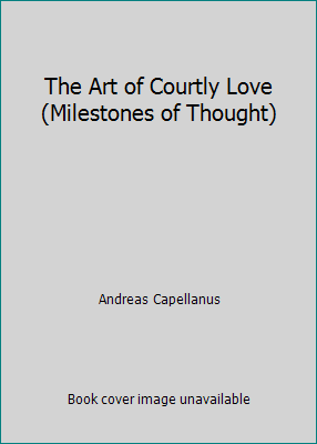 The Art of Courtly Love (Milestones of Thought) B000JUZPRO Book Cover