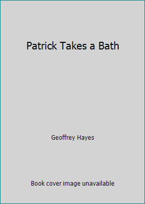 Patrick Takes a Bath 0394972651 Book Cover