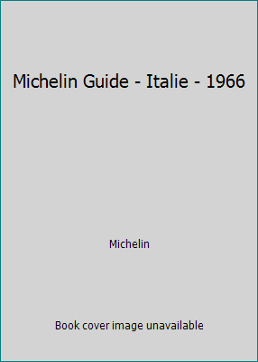 Michelin Guide - Italie - 1966 B00512YC92 Book Cover