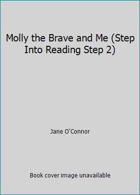 Molly the Brave and Me (Step Into Reading Step 2) 0679815023 Book Cover