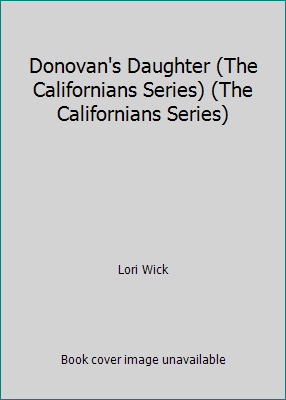 Donovan's Daughter (The Californians Series) (T... 0739441485 Book Cover