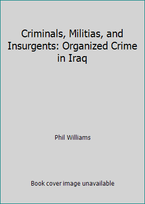 Criminals, Militias, and Insurgents: Organized ... 1584873973 Book Cover