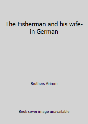 The Fisherman and his wife- in German [German] 1511624043 Book Cover