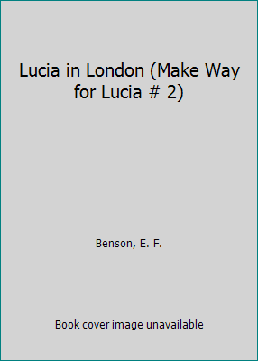 Lucia in London (Make Way for Lucia # 2) 0445041935 Book Cover