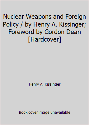 Nuclear Weapons and Foreign Policy / by Henry A... B0087VMJWQ Book Cover