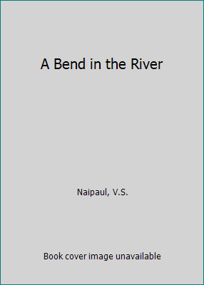 A Bend in the River B000I32IPE Book Cover