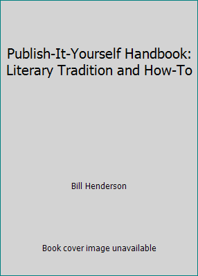 Publish-It-Yourself Handbook: Literary Traditio... 0916366448 Book Cover