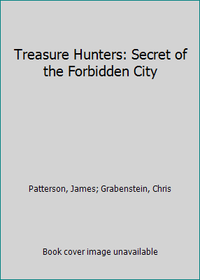 Treasure Hunters: Secret of the Forbidden City 0316451983 Book Cover