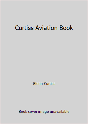 Curtiss Aviation Book 154898647X Book Cover