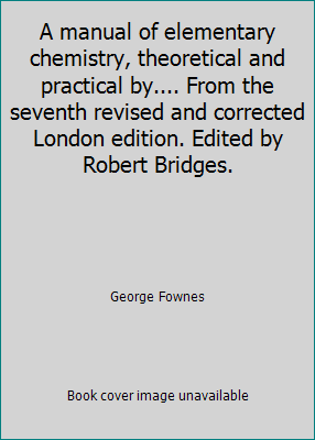 A manual of elementary chemistry, theoretical a... B000OFXLG6 Book Cover