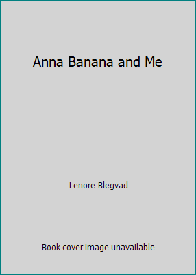 Anna Banana and Me B000Q81PQY Book Cover