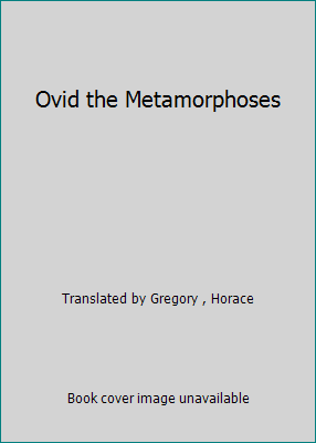 Ovid the Metamorphoses B00629KSFK Book Cover