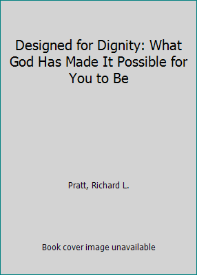 Designed for Dignity: What God Has Made It Poss... 0875523803 Book Cover