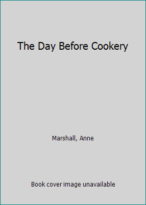 The Day Before Cookery B0027PCZVI Book Cover