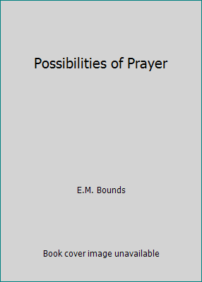 Possibilities of Prayer B000OFQKOQ Book Cover