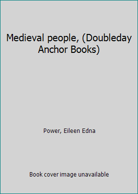 Medieval people, (Doubleday Anchor Books) B0007H5WRC Book Cover