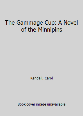 The Gammage Cup: A Novel of the Minnipins B072251LXG Book Cover