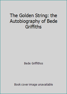 The Golden String: the Autobiography of Bede Gr... B008YNYCJA Book Cover