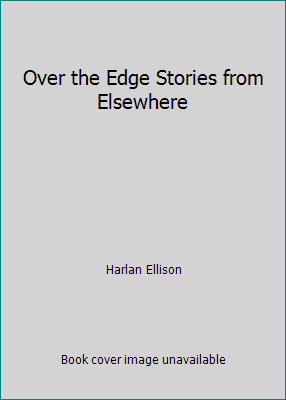 Over the Edge Stories from Elsewhere B003WOSFBW Book Cover