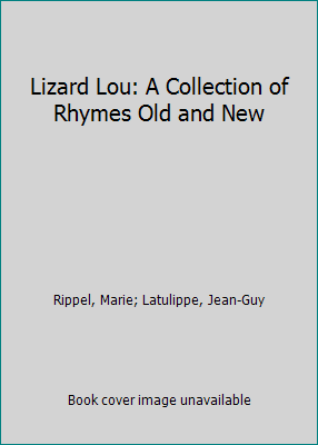 Lizard Lou: A Collection of Rhymes Old and New 1935197150 Book Cover
