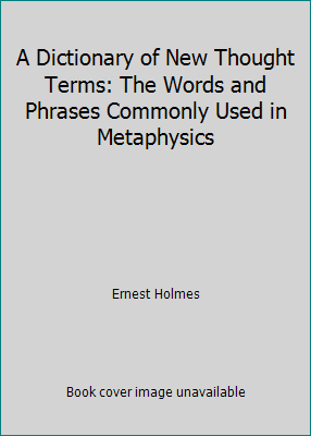 A Dictionary of New Thought Terms: The Words an... 0875166326 Book Cover