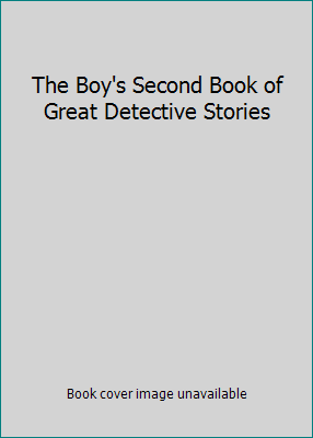 The Boy's Second Book of Great Detective Stories 0425026574 Book Cover