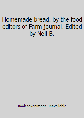 Homemade bread, by the food editors of Farm jou... B003OZZYJ0 Book Cover