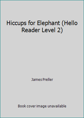 Hiccups for Elephant (Hello Reader Level 2) 1590543963 Book Cover