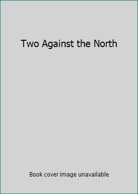 Two Against the North 0590738364 Book Cover