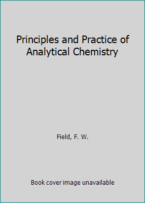 Principles and Practice of Analytical Chemistry 0700202838 Book Cover