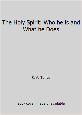 The Holy Spirit: Who he is and What he Does B000O2QQNO Book Cover