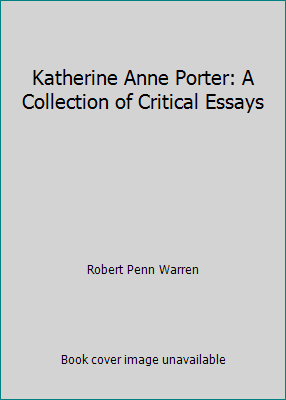 Katherine Anne Porter: A Collection of Critical... 0135146798 Book Cover