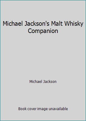 Michael Jackson's Malt Whisky Companion 0863183875 Book Cover