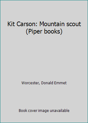 Kit Carson: Mountain scout (Piper books) B0006AVXUA Book Cover