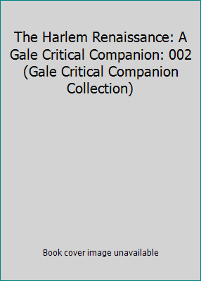 The Harlem Renaissance: A Gale Critical Compani... 0787666203 Book Cover