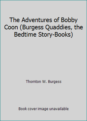 The Adventures of Bobby Coon (Burgess Quaddies,... B01M4MC1FQ Book Cover