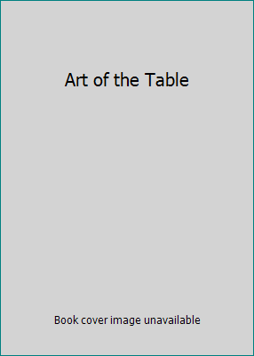 Art of the Table by Suzanne Von Drachenfels (2006) Hardcover