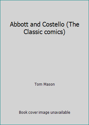 Abbott and Costello (The Classic comics) 0944735185 Book Cover