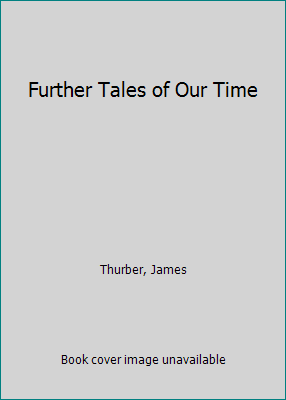 Further Tales of Our Time B000GPUN5Q Book Cover