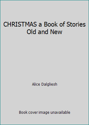 CHRISTMAS a Book of Stories Old and New B000J586J8 Book Cover