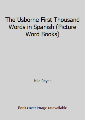 The Usborne First Thousand Words in Spanish (Pi... 0746004095 Book Cover