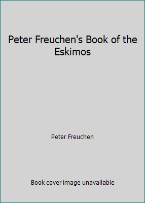 Peter Freuchen's Book of the Eskimos B002C293NY Book Cover