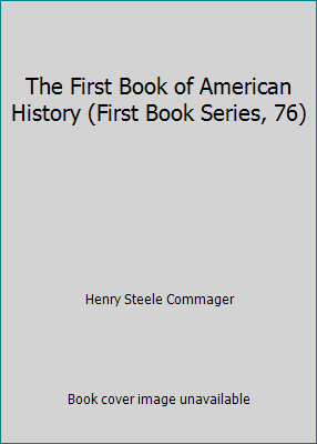 The First Book of American History (First Book ... B001QL86RG Book Cover