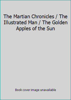 The Martian Chronicles / The Illustrated Man / ... 1435129067 Book Cover