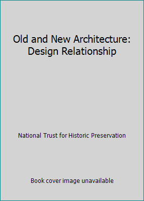 Old and New Architecture: Design Relationship 0891330763 Book Cover